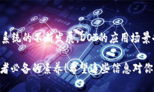 在提供关于如何在imToken钱包中添加DOT（波卡代币）的详细步骤之前，我们首先需要了解一些背景信息。

### DOT是什么？

DOT是波卡网络的原生代币，用于网络治理、链上治理以及网络的安全性。随着波卡生态系统的日益壮大，许多投资者和用户开始关注如何在安全、便捷和多功能的钱包中管理他们的DOT资产。

### 什么是imToken钱包？

imToken是一款功能强大的数字资产钱包，支持多种主流数字货币，包括比特币、以太坊，以及波卡的DOT。imToken以其用户友好的界面和安全性而受到许多用户的青睐。现在，下面我们将详细介绍如何在imToken钱包中添加DOT。

步骤一：下载并安装imToken钱包

首先，你需要确保已经在你的手机上安装了imToken钱包。如果还没有，可以前往应用商店进行下载。注意：请确保下载自官方渠道，以防止安全隐患。

步骤二：创建或导入钱包

安装完成后，打开应用，选择“创建钱包”或者“导入钱包”。如果你是新用户，可以选择创建一个新的钱包。在创建钱包的过程中，请务必妥善保管你的助记词。这相当于你钱包的钥匙，如果丢失将无法找回。

步骤三：进入资产管理页面

创建或导入钱包后，你的主页会显示当前资产的概况。可以看到“资产管理”界面。在这个界面中，你可以查看所有已添加的资产，以及余额和交易记录。

步骤四：添加DOT

现在，你需要找到添加DOT的选项。在资产管理页面，通常会有一个“添加资产”或“搜索资产”的功能。点击这个选项，进入查找界面。

步骤五：搜索DOT代币

在搜索框中输入“DOT”，系统会自动显示出来。点击“DOT”后，再选择“添加”按钮。此时，你的钱包中就成功添加了DOT代币。

步骤六：充值或购买DOT

添加完DOT之后，你可以通过多种方式来充值或购买DOT。例如，通过交易所转入，或在imToken中通过“购买”功能直接购买DOT。需要注意的是，不同地区的购买功能可能会有所不同。

步骤七：安全性设置

为了保护你的数字资产，建议你在imToken钱包中设置额外的安全措施，比如开启指纹识别或者密码保护。同时，也要保持手机的安全，以防止任何未授权的访问。

总结

通过以上几个简单的步骤，你就可以在imToken钱包中成功添加和管理DOT资产了。随着波卡生态系统的不断发展，DOT的应用场景也在不断增加，因此，掌握如何灵活管理波卡代币，将会非常有益于你的数字资产投资。

记得保持钱包的安全性，并随时关注市场动态，为你的资产保驾护航，这也是每一个数字资产投资者必备的素养！希望这些信息对你有所帮助。